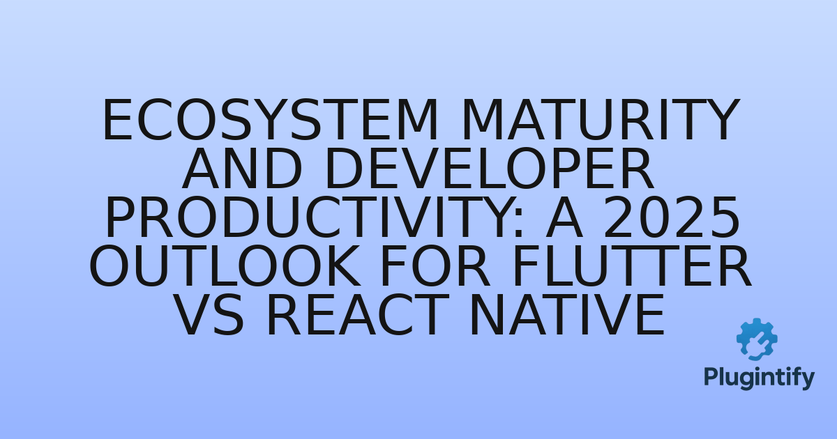 You are currently viewing Ecosystem Maturity and Developer Productivity: A 2025 Outlook for Flutter vs React Native