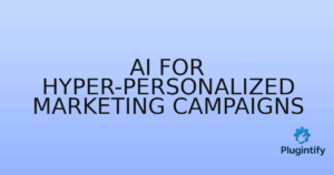 Read more about the article AI for Hyper-Personalized Marketing Campaigns