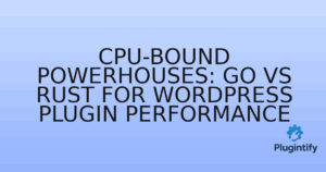 Read more about the article CPU-Bound Powerhouses: Go vs Rust for WordPress Plugin Performance