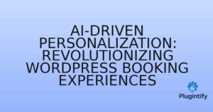 Read more about the article AI-Driven Personalization: Revolutionizing WordPress Booking Experiences