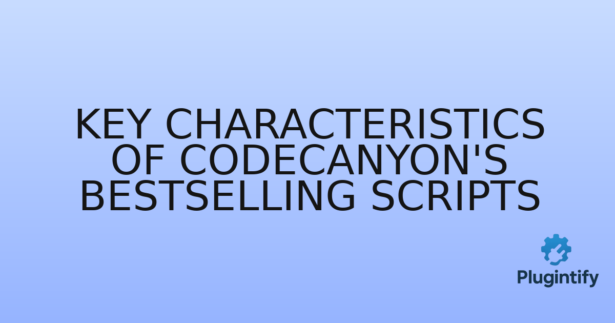 You are currently viewing Key Characteristics of CodeCanyon’s Bestselling Scripts