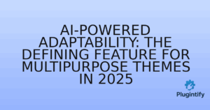 Read more about the article AI-Powered Adaptability: The Defining Feature for Multipurpose Themes in 2025
