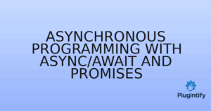 Read more about the article Asynchronous Programming with async/await and Promises