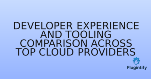 Read more about the article Developer Experience and Tooling Comparison Across Top Cloud Providers