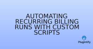 Read more about the article Automating Recurring Billing Runs with Custom Scripts
