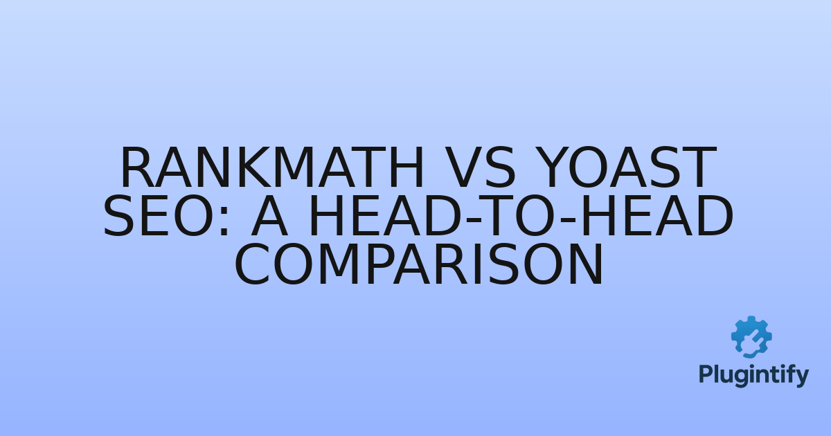 You are currently viewing RankMath vs Yoast SEO: A Head-to-Head Comparison