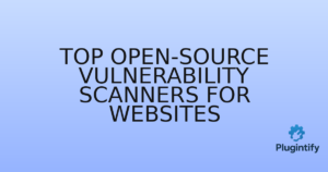 Read more about the article Top Open-Source Vulnerability Scanners for Websites