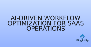 Read more about the article AI-driven Workflow Optimization for SaaS Operations