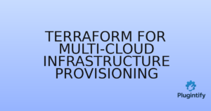 Read more about the article Terraform for Multi-Cloud Infrastructure Provisioning