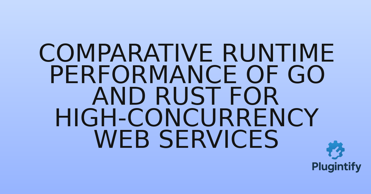 You are currently viewing Comparative Runtime Performance of Go and Rust for High-Concurrency Web Services