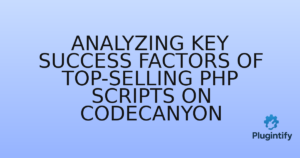 Read more about the article Analyzing Key Success Factors of Top-Selling PHP Scripts on CodeCanyon