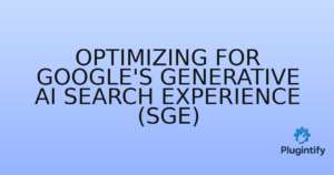 Read more about the article Optimizing for Google’s Generative AI Search Experience (SGE)
