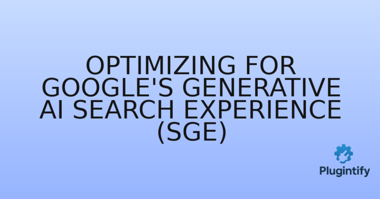 Read more about the article Optimizing for Google’s Generative AI Search Experience (SGE)