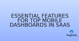 Read more about the article Essential Features for Top Mobile Dashboards in SaaS