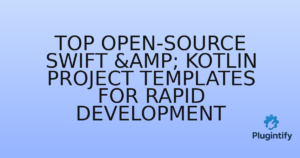Read more about the article Top Open-Source Swift & Kotlin Project Templates for Rapid Development
