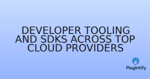 Read more about the article Developer Tooling and SDKs Across Top Cloud Providers