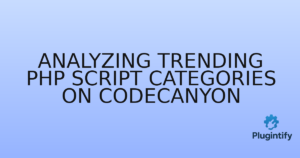 Read more about the article Analyzing Trending PHP Script Categories on CodeCanyon