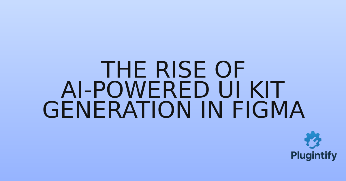 You are currently viewing The Rise of AI-Powered UI Kit Generation in Figma