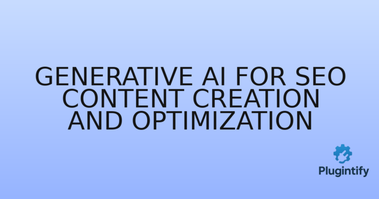 Read more about the article Generative AI for SEO Content Creation and Optimization