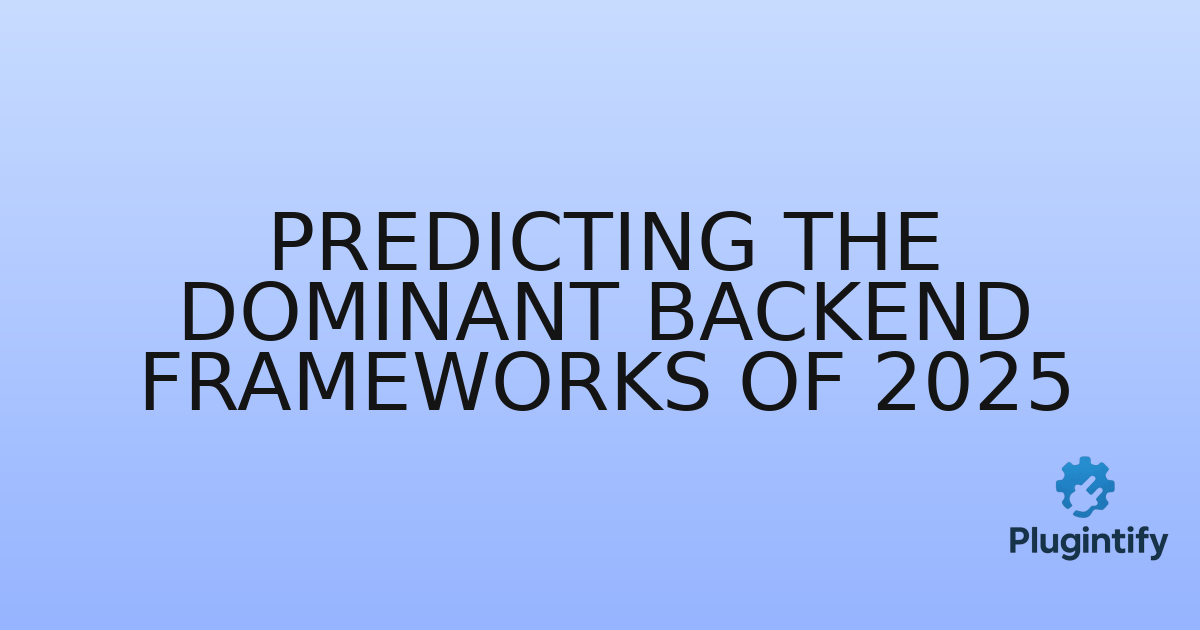 You are currently viewing Predicting the Dominant Backend Frameworks of 2025