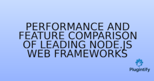 Read more about the article Performance and Feature Comparison of Leading Node.js Web Frameworks