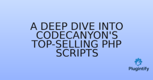 Read more about the article A Deep Dive into CodeCanyon’s Top-Selling PHP Scripts