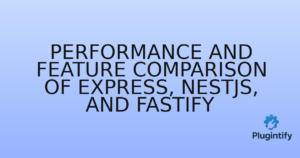 Read more about the article Performance and Feature Comparison of Express, NestJS, and Fastify
