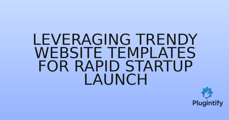 Read more about the article Leveraging Trendy Website Templates for Rapid Startup Launch