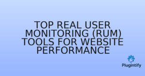 Read more about the article Top Real User Monitoring (RUM) Tools for Website Performance