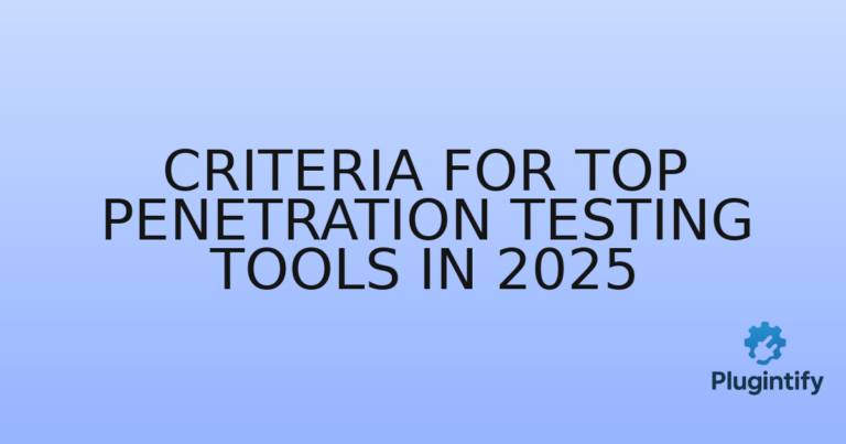 Read more about the article Criteria for Top Penetration Testing Tools in 2025