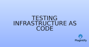 Read more about the article Testing Infrastructure as Code