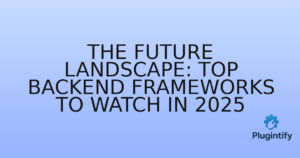 Read more about the article The Future Landscape: Top Backend Frameworks to Watch in 2025