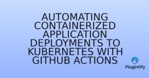Read more about the article Automating Containerized Application Deployments to Kubernetes with GitHub Actions