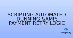 Read more about the article Scripting Automated Dunning & Payment Retry Logic