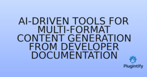 Read more about the article AI-driven Tools for Multi-Format Content Generation from Developer Documentation