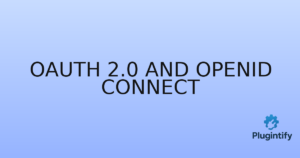 Read more about the article OAuth 2.0 and OpenID Connect