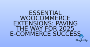 Read more about the article Essential WooCommerce Extensions: Paving the Way for 2025 E-commerce Success