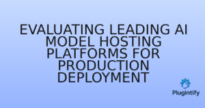 Read more about the article Evaluating Leading AI Model Hosting Platforms for Production Deployment