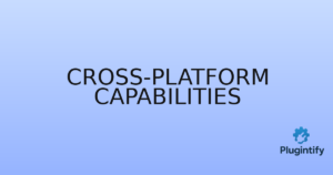 Read more about the article Cross-Platform Capabilities