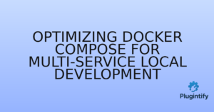 Read more about the article Optimizing Docker Compose for Multi-Service Local Development