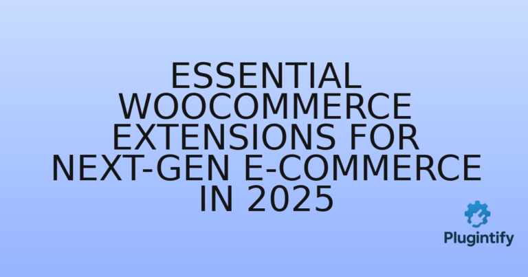 Read more about the article Essential WooCommerce Extensions for Next-Gen E-commerce in 2025