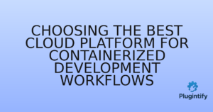 Read more about the article Choosing the Best Cloud Platform for Containerized Development Workflows