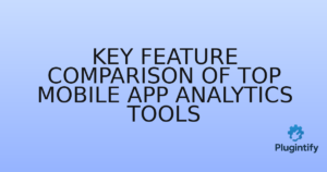Read more about the article Key Feature Comparison of Top Mobile App Analytics Tools