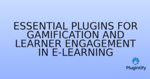 Read more about the article Essential Plugins for Gamification and Learner Engagement in E-learning