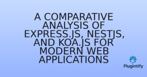 Read more about the article A Comparative Analysis of Express.js, NestJS, and Koa.js for Modern Web Applications