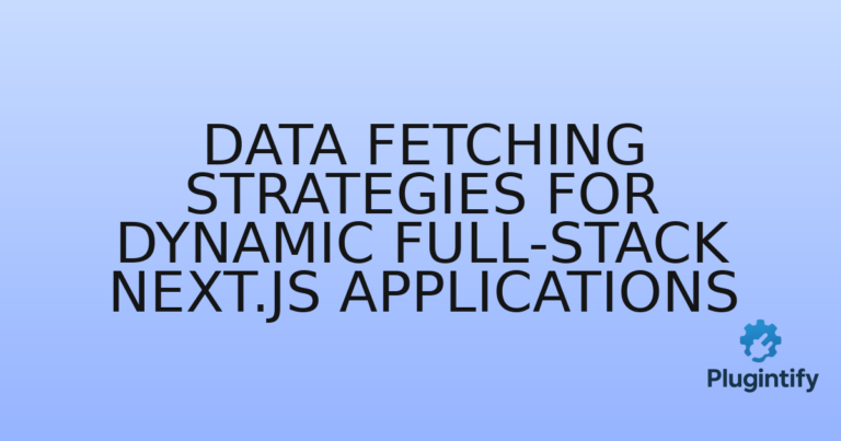 Read more about the article Data Fetching Strategies for Dynamic Full-Stack Next.js Applications