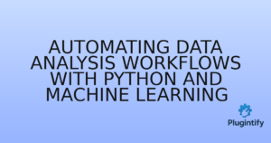 Read more about the article Automating Data Analysis Workflows with Python and Machine Learning