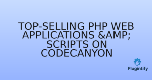 Read more about the article Top-Selling PHP Web Applications & Scripts on CodeCanyon