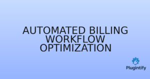 Read more about the article Automated Billing Workflow Optimization