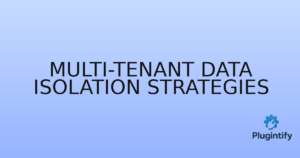 Read more about the article Multi-tenant Data Isolation Strategies